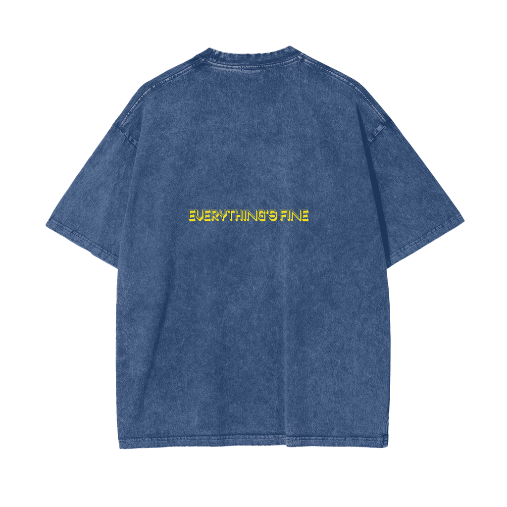 Everything's Fine T Shirt - 250 GSM