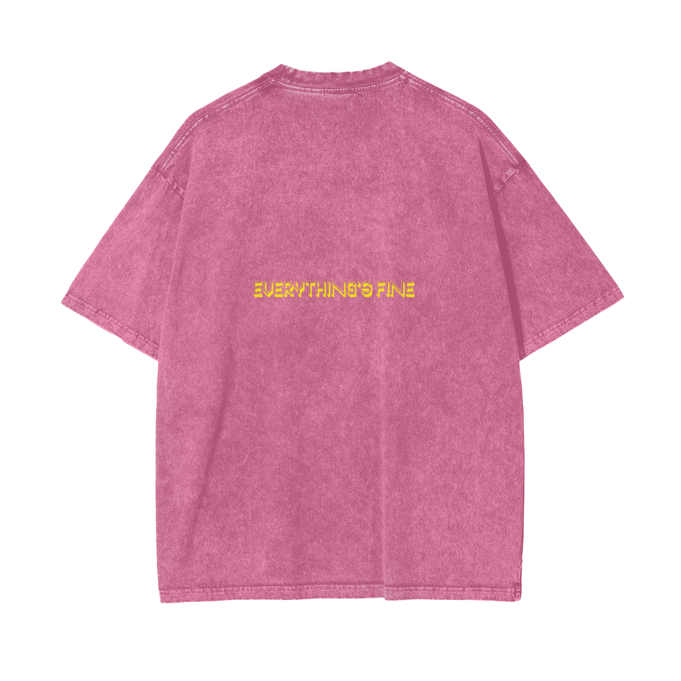 Everything's Fine T Shirt - 250 GSM
