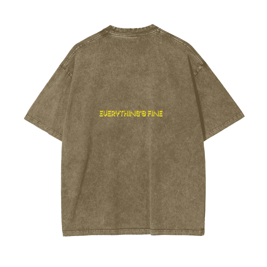 Everything's Fine T Shirt - 250 GSM