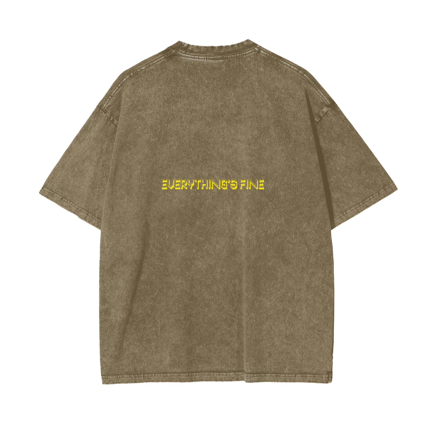 Everything's Fine T Shirt - 250 GSM