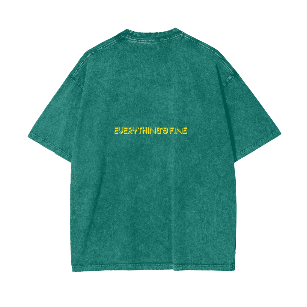 Everything's Fine T Shirt - 250 GSM